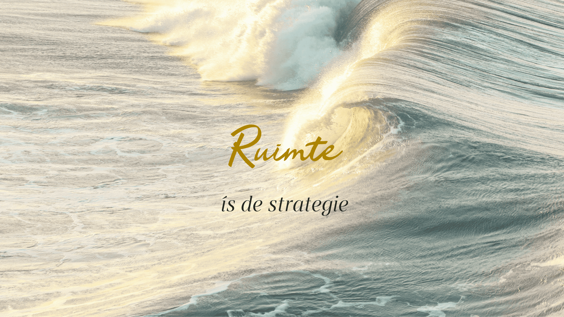 Ruimte ís de strategie